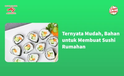 Ternyata Mudah, Bahan untuk Membuat Sushi Rumahan